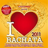 Artisti Vari - I Love Bachata 2011