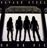 Savage Steel - Do Or Die