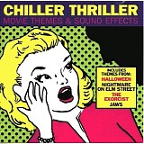 Various artists - Chiller Thiller (Movie Themes & Sound Effects)