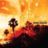 Ryan Adams - Ashes & Fire