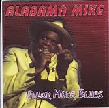Alabama Mike (Benjamin) - Tailor Made Blues