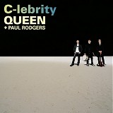 Queen + Paul Rodgers - C-lebrity