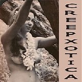 The Creepy Creeps - Creepxotica
