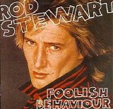 Stewart, Rod - Foolish Behavior