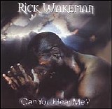 Rick Wakeman - Can You Hear Me?