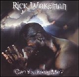 Wakeman, Rick - Can You Hear Me?