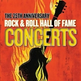 Various artists - The 25th Anniversary Rock & Roll Hall Of Fame Concerts