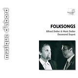 Alfred & Mark Deller, Desmond Dupre - Folksongs
