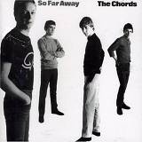 The Chords - So far Away