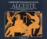 Christoph Willibald Gluck - Alceste