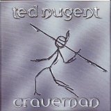 Ted Nugent - Craveman