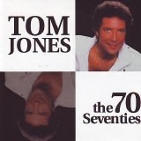 Tom Jones - The Seventies
