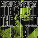 Mission of Burma - The Sound the Speed the Light