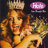 Hole - Live Through This [Bonus CD]