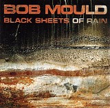 Bob Mould - Black Sheets Of Rain