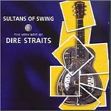 Dire Straits - Sultans of Swing: The Very Best of Dire Straits
