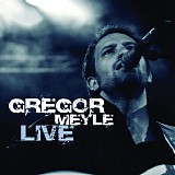 Gregor Meyle - Gregor Meyle & Band - Live
