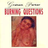 Graham Parker - Burning Questions