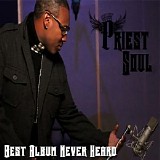 Priest Soul - Best Album Never Heard