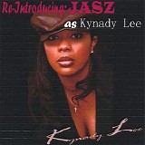 Kynady Lee - Re-Introducing: Jasz as Kynady Lee