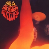 Magic Mixture - This Is Magic Mixture (UK Psychedelia 1968)