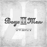 Boyz II Men - Twenty