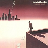 Crack The Sky - Animal Notes