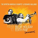 Wynton Marsalis & Richard Galliano - From Billie Holiday to Edith Piaf: Live in Marciac