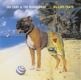 Ian Dury & The Blockheads - Mr Love Pants