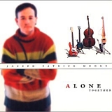 Joseph Patrick Moore - AloneTogether