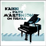 Various artists - Kaikki paitsi MÃ¥rtenson on turhaa