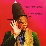 Captain Beefheart - Trout Mask Replica