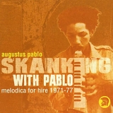 Augustus Pablo - Skanking With Pablo 1971-77