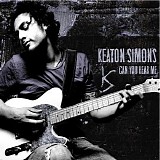 Keaton Simons - Can You Hear Me