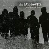 The Jayhawks - Mockingbird Time