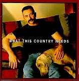 Aaron Tippin - What This Country Needs