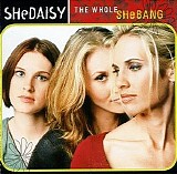 SHeDAISY - The Whole SHeBANG