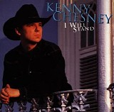 Kenny Chesney - I Will Stand