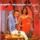 Robert Mitchum - Calypso - Is Like So...