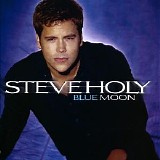 Steve Holy - Blue Moon