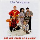 Da Yoopers - One Can Short Of A 6-Pack