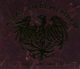 A Day To Remember - For Those Who Have Heart