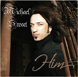 Michael Sweet - Him
