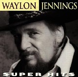 Waylon Jennings - Super Hits