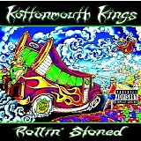 Kottonmouth Kings - Rollin' Stoned