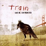 Train - Save Me, San Francisco