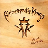 Kottonmouth Kings - Royal Highness