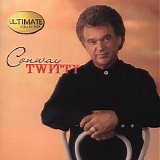 Conway Twitty - Ultimate Collection