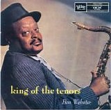 Ben Webster - King Of The Tenors - The Soul Of Ben Webster