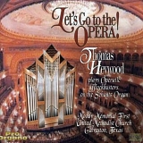 Thomas Heywood - Let's Go to the Opera!